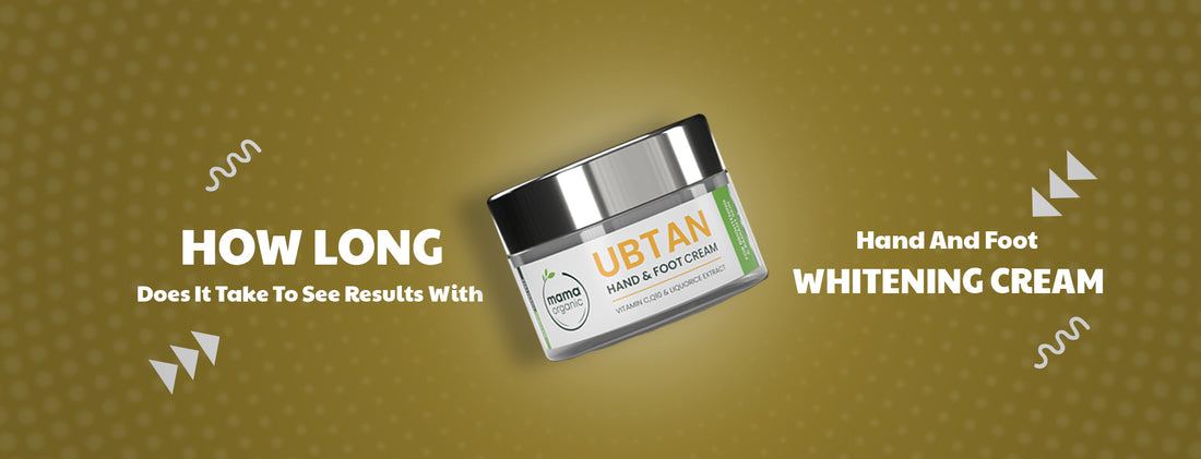How Long Does It Take to See Results with Hand and Feet Whitening Cream?
