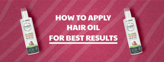 How to Apply Hair Oil for Best Results  A Complete Guide