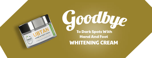 Say Goodbye to Dark Spots with Whitening Cream For Hand and Foot