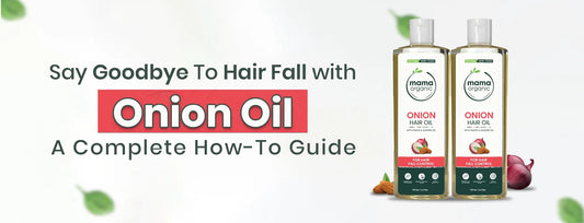 Say Goodbye to Hair Fall with Onion Oil