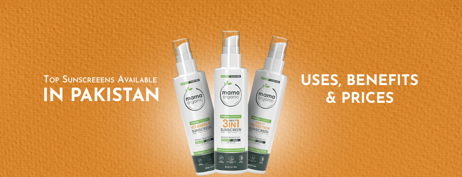 Embrace Radiance Discover the Best Sunscreen in Pakistan Mama Organic