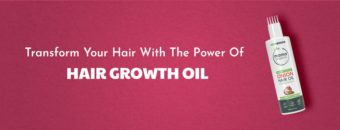 Transform Your Hair with the Power of Hair Growth Oil
