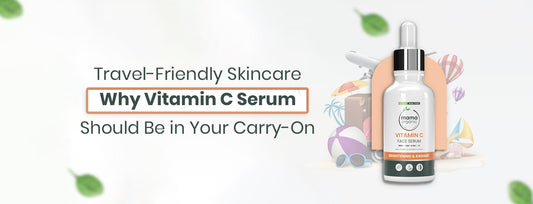 Travel Friendly Skincare: Why Vitamin C Serum Should Be in Your Carry On
