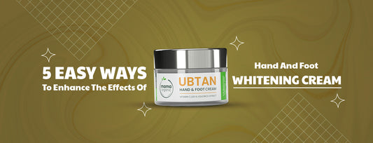 5 Easy Ways to Enhance the Effects of Best Whitening Cream in Pakistan