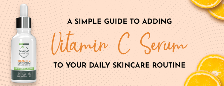 A Simple Guide to Adding Vitamin C Serum to Your Daily Skincare Routine
