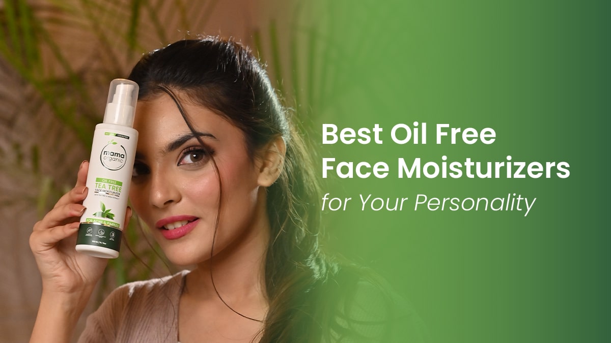 Best Oil Free Face Moisturizer for Your Personality