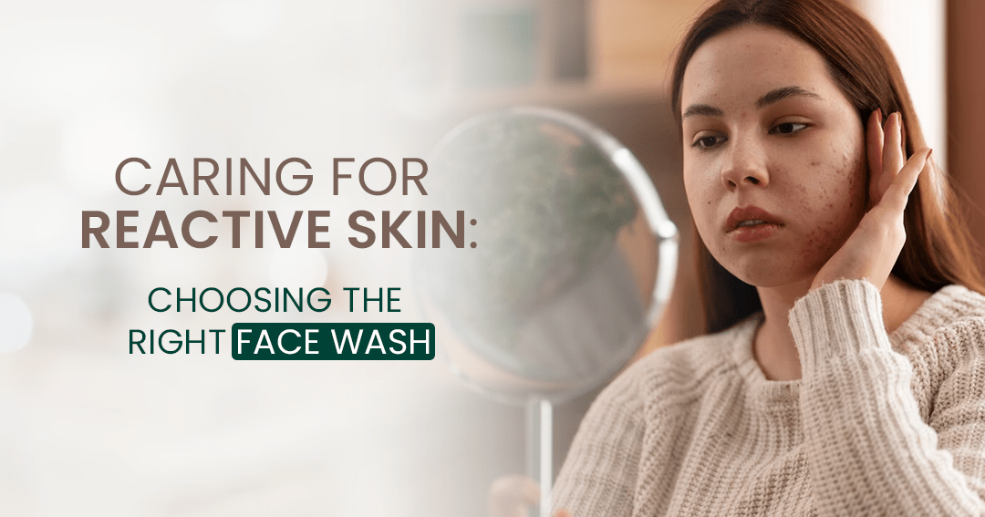Choosing the Right Face Wash