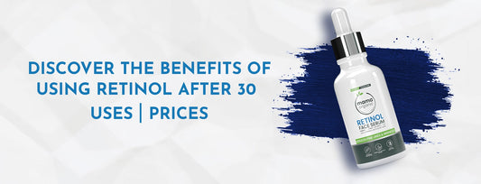 Discover the benefits of Retinol after 30  Uses & Price in Pakistan