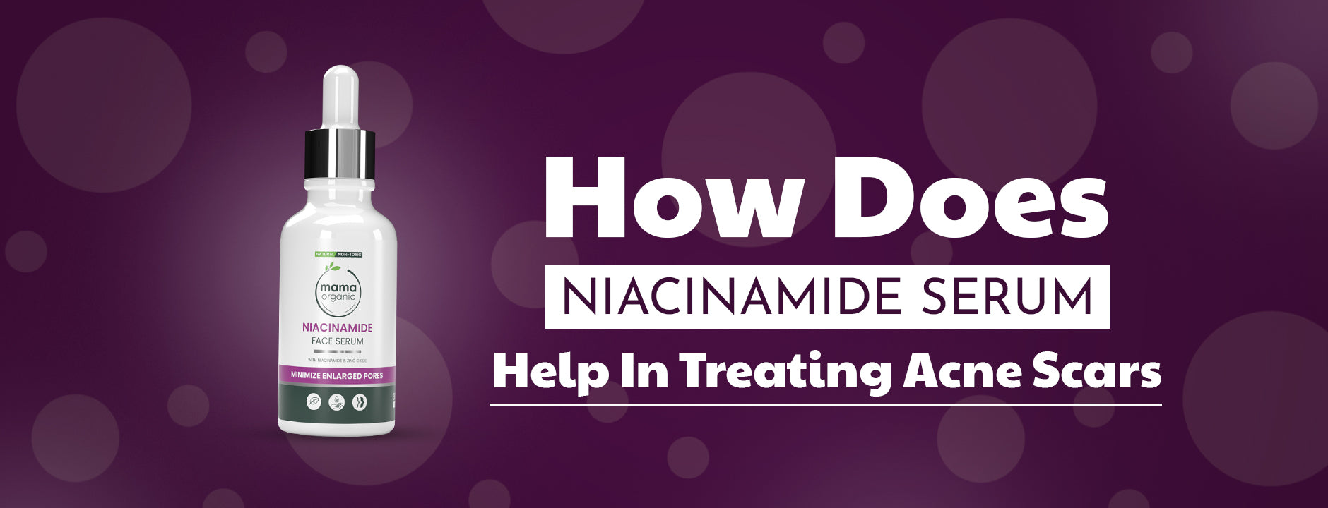 How Does Niacinamide Serum Help in Treating Acne Scars