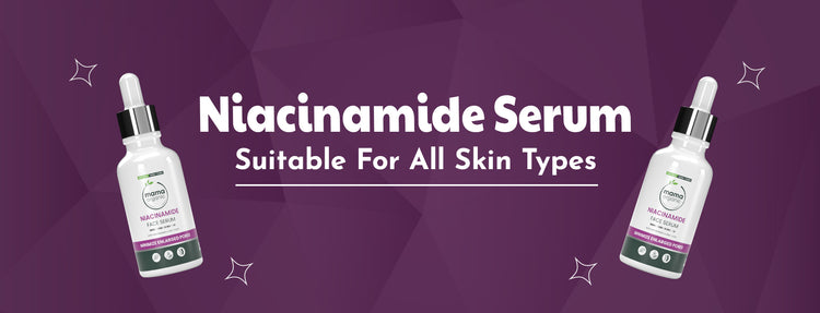 Niacinamide Serum Suitable for All Skin Types?