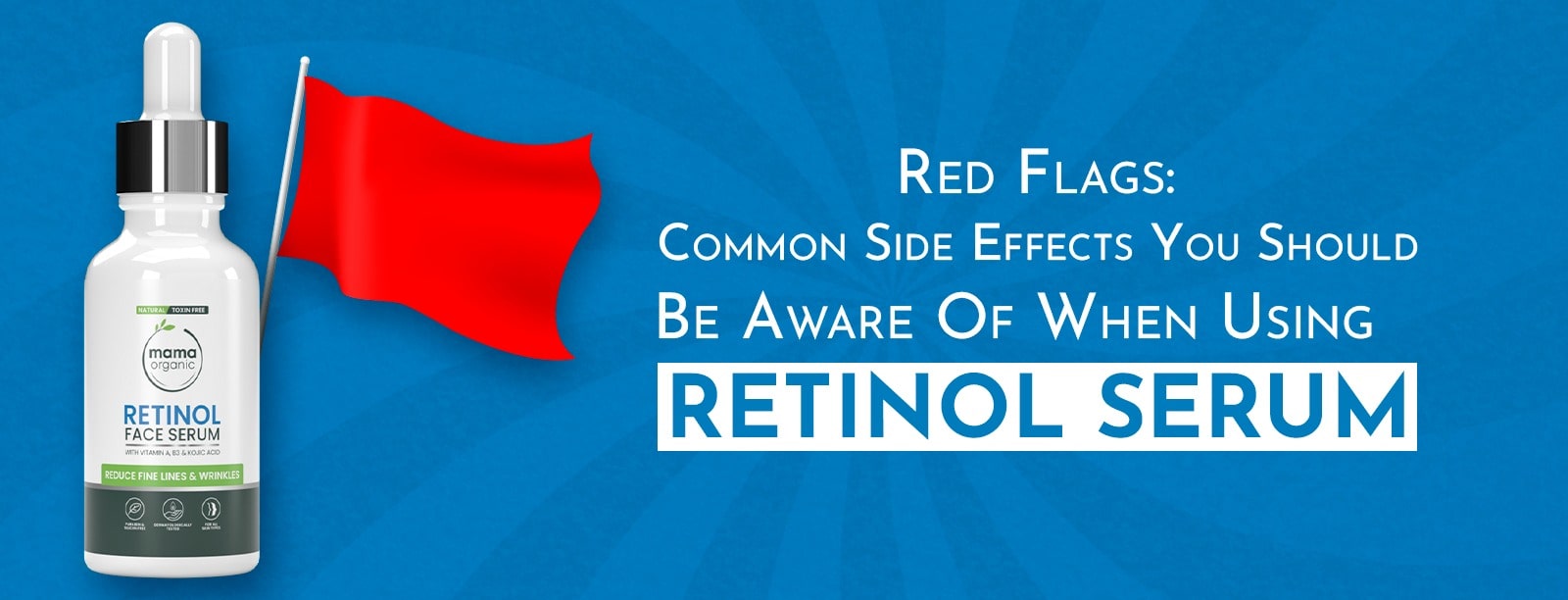 Red Flags Common Side Effects You Should Be Aware of When Using Retinol Serum